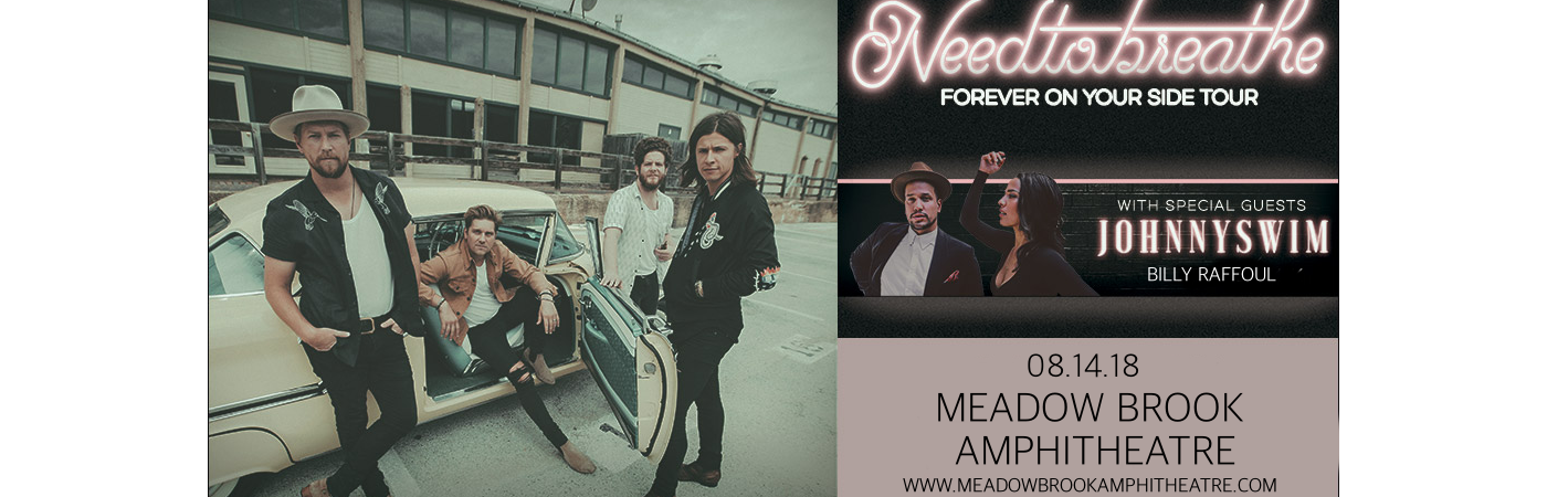 Needtobreathe, Johnnyswim & Billy Raffoul at Meadow Brook Amphitheatre