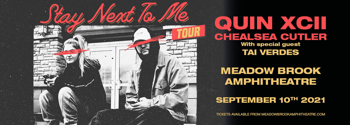 Quinn XCII & Chelsea Cutler: Stay Next To Me Tour at Meadow Brook Amphitheatre