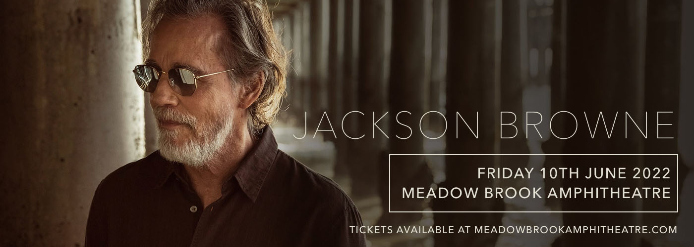 Jackson Browne at Meadow Brook Amphitheatre