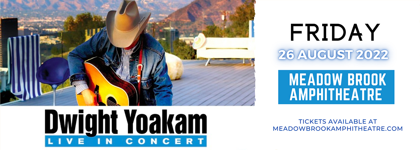 Dwight Yoakam at Meadow Brook Amphitheatre