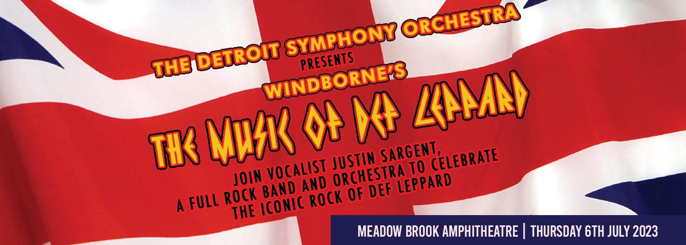 Detroit Symphony Orchestra: The Music of Def Leppard at Meadow Brook Amphitheatre tickets Detroit Symphony Orchestra: The Music of Def Leppard at Meadow Brook Amphitheatre